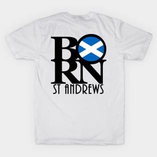 BORN St Andrews Scotland T-Shirt